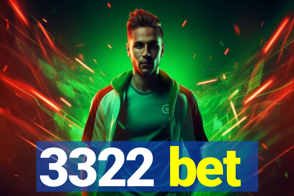 3322 bet